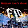 F.T.G. - Freedom That's Gone - EP